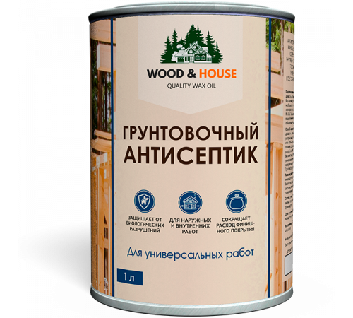 Заказать ГРУНТОВОЧНЫЙ АНТИСЕПТИК WOOD & HOUSE в Находке, Приморский край